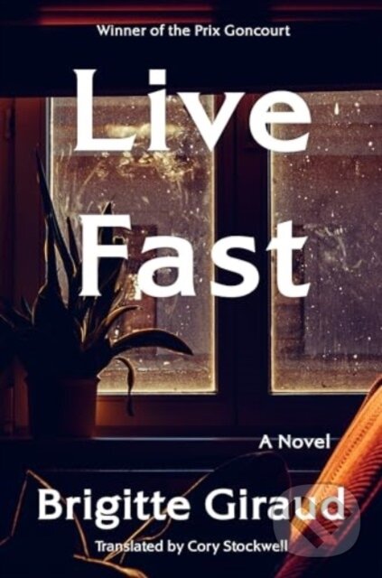 Levně Live Fast (A Novel) - Giraud Brigitte - kniha z kategorie Beletria