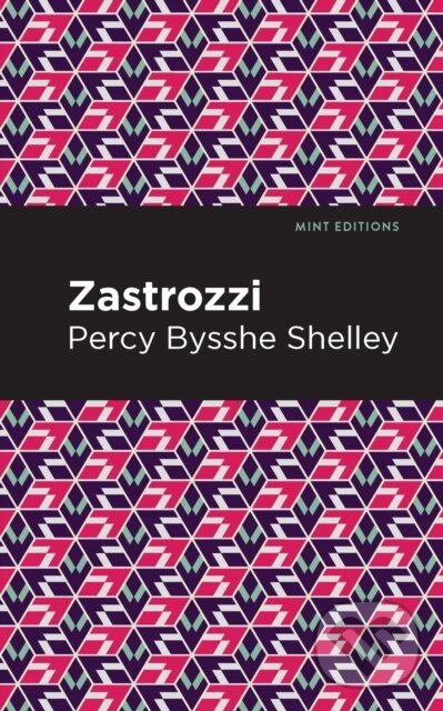 Kniha: Zastrozzi (Percy Bysshe Shelley). , 2021