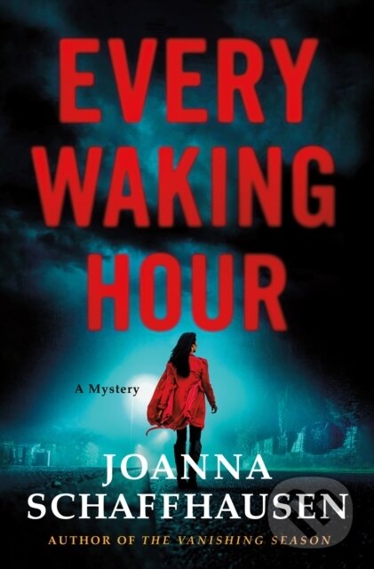 Levně Every Waking Hour (A Mystery) - Joanna Schaffhausen - kniha z kategorie Beletria