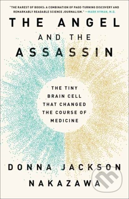 Levně The Angel and the Assassin (The Tiny Brain Cell That Changed the Course of Medicine) - kniha z kategorie Biológia