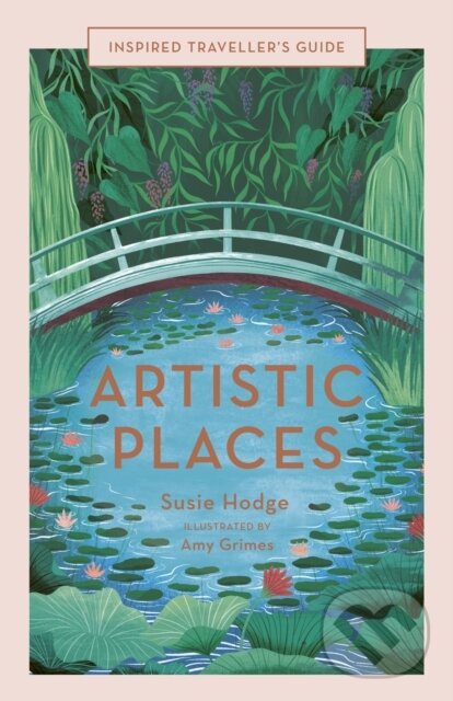 Levně Artistic Places - Susie Hodge - kniha z kategorie Umenie, dizajn a architektúra
