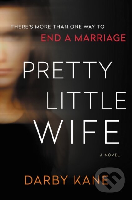 Kniha: Pretty Little Wife (Darby Kane). , 2021