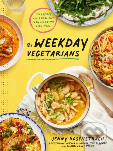 Levně The Weekday Vegetarians (100 Recipes and a Real-Life Plan for Eating Less Meat: A Cookbook) - kniha z kategorie Zdravie a životný štýl