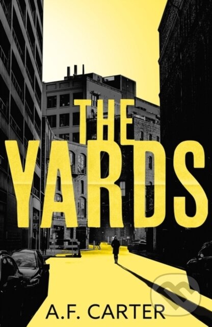 Levně The Yards - Carter A.F. Carter - kniha z kategorie Beletria