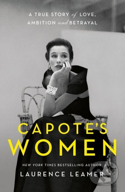 Levně Capote's Women (The book behind TV's FEUD: CAPOTE VS THE SWANS) - kniha z kategorie Životopisy, reportáže a myšlienky