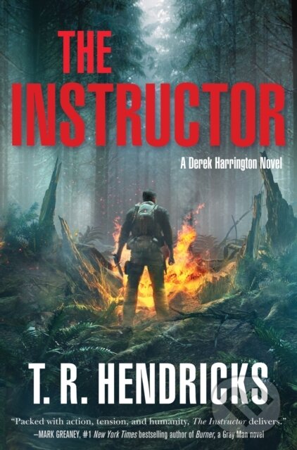 Levně The Instructor (A Derek Harrington Novel) - T. R. Hendricks - kniha z kategorie Beletria