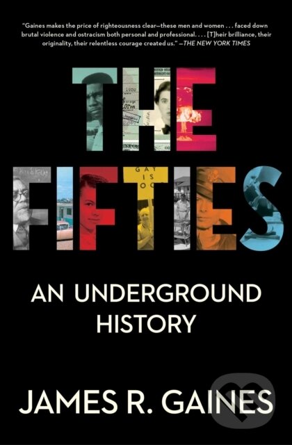 Levně The Fifties (An Underground History) - James R. Gaines - kniha z kategorie Životopisy
