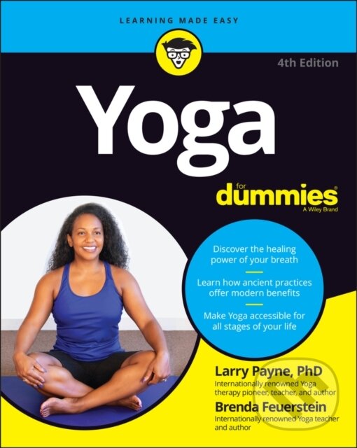 Kniha: Yoga For Dummies (Brenda Feuerstein, Georg, Larry, PhD Feuerstein a PhD Payne). , 2023