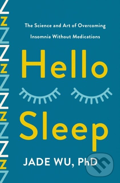 Levně Hello Sleep (The Science and Art of Overcoming Insomnia Without Medications) - kniha z kategorie Domáca liečba