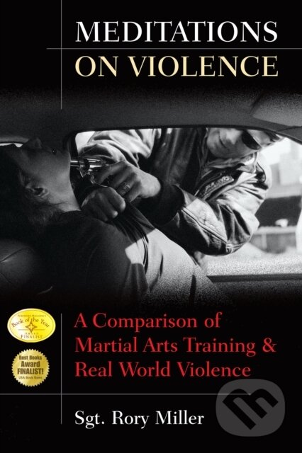 Kniha: Meditations on Violence (Rory Miller). , 2023