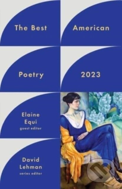 Levně The Best American Poetry 2023 - David Lehman, Elaine Equi - kniha z kategorie Životopisy, reportáže a myšlienky