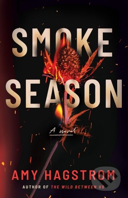 Levně Smoke Season (A Novel) - Amy Hagstrom - kniha z kategorie Beletria