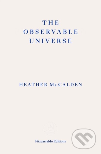 Levně The Observable Universe - Heather Mccalden - kniha z kategorie Životopisy, reportáže a myšlienky
