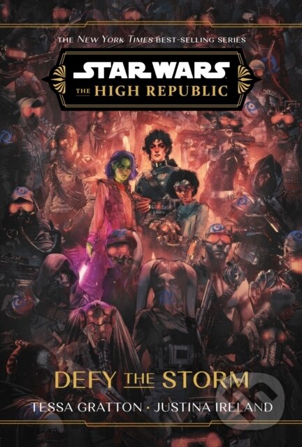 Levně Star Wars: The High Republic: Defy the Storm - Justina Ireland, Tessa Gratton - kniha z kategorie Pre deti a mládež