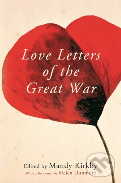 Levně Love Letters of the Great War - Mandy Kirkby - kniha z kategorie Eseje, úvahy a glosy