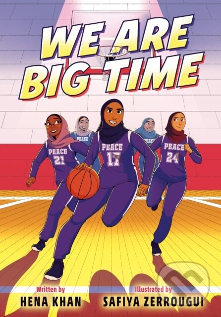 Levně We Are Big Time ((A Graphic Novel)) - Hena Khan, Safiya Zerrougui - kniha z kategorie Komiksy