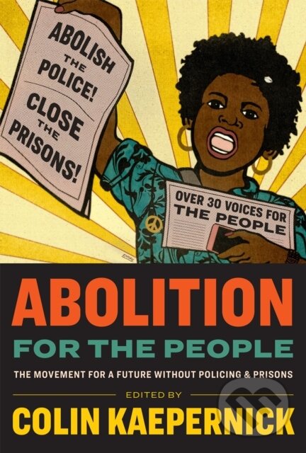 Kniha: Abolition for the People (Colin Kaepernick). , 2021