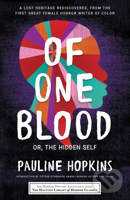 Kniha: Of One Blood (Eric J. Guignard, Leslie S. Klinger a Pauline Hopkins). Poisoned Pen Press, 2021