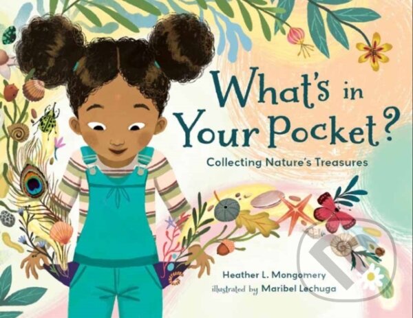 Kniha: What's in Your Pocket? (Heather L. Montgomery a Maribel Lechuga). , 2021