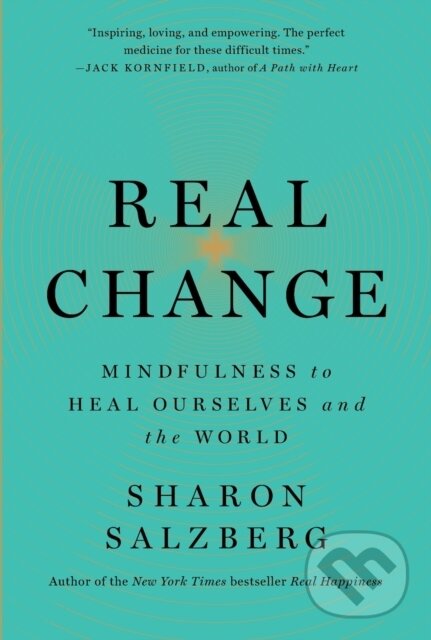 Levně Real Change (Mindfulness to Heal Ourselves and the World) - kniha z kategorie Spiritualita