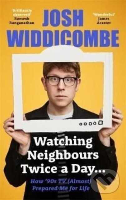 Levně Watching Neighbours Twice a Day... (How ’90s TV (Almost) Prepared Me For Life) - kniha z kategorie Umenie, dizajn a architektúra
