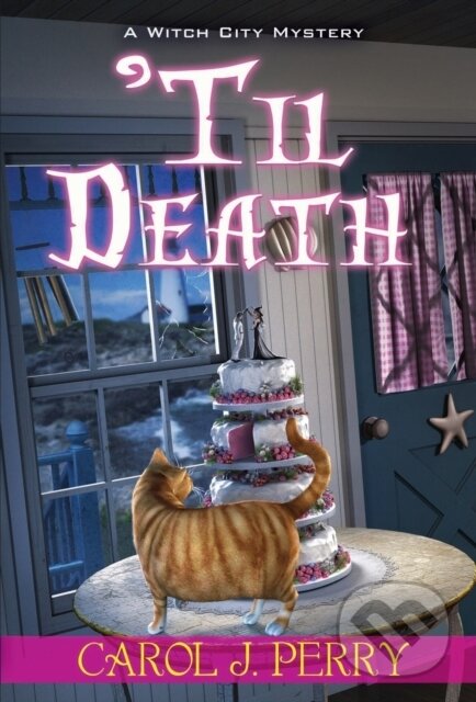 Levně 'Til Death - Carol J. Perry - kniha z kategorie Beletria