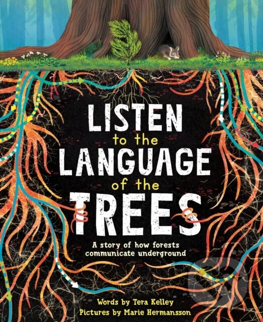 Kniha: Listen to the Language of the Trees (Tera Kelley)