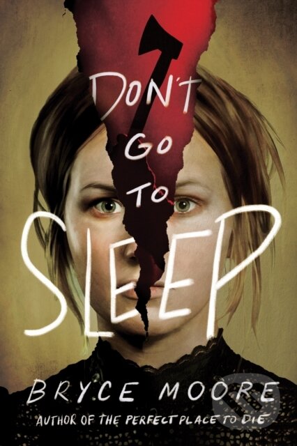 Kniha: Don't Go to Sleep (Bryce Moore). , 2022
