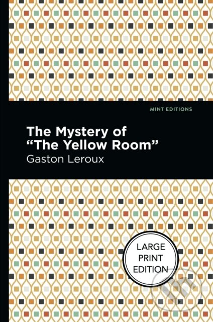 Levně The Mystery Of The Yellow Room - Gaston Leroux - kniha z kategorie Detektívky, trilery a horory