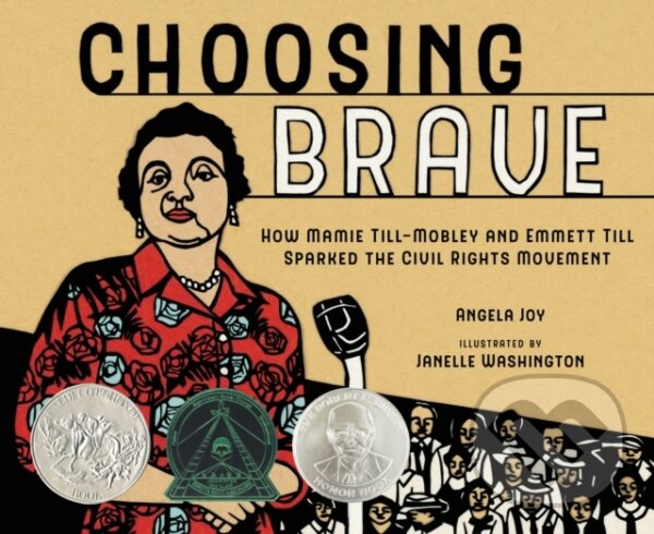 Levně Choosing Brave (How Mamie Till-Mobley and Emmett Till Sparked the Civil Rights Movement) - kniha z kategorie Pre deti a mládež