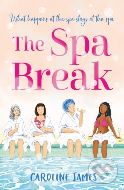 Levně The Spa Break - Caroline James - kniha z kategorie Beletria