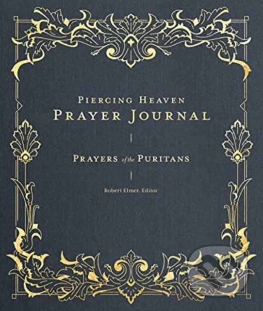 Kniha: Piercing Heaven Prayer Journal (Robert Elmer). , 2022