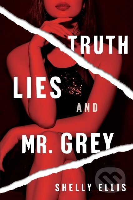 Levně Truth, Lies, And Mr. Grey - Shelly Ellis - kniha z kategorie Beletria
