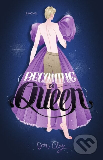 Levně Becoming a Queen - Dan Clay - kniha z kategorie Beletria