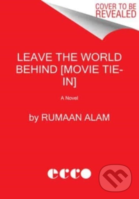Levně Leave the World Behind [Movie Tie-in] (A Novel) - Rumaan Alam