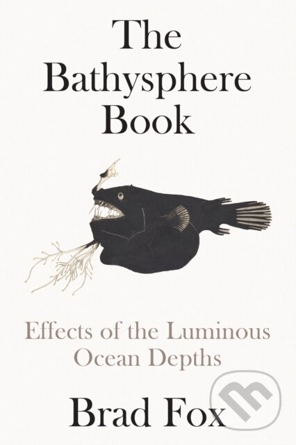 Kniha: The Bathysphere Book (Brad Fox). , 2023