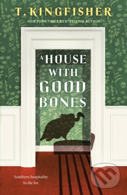 Levně A House With Good Bones - T. Kingfisher - kniha z kategorie Beletria