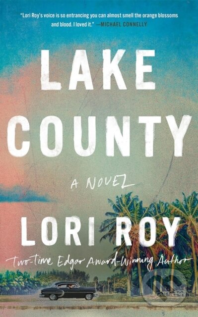 Lake County (A Novel) - Lori Roy - kniha z kategorie Detektívky, trilery a horory