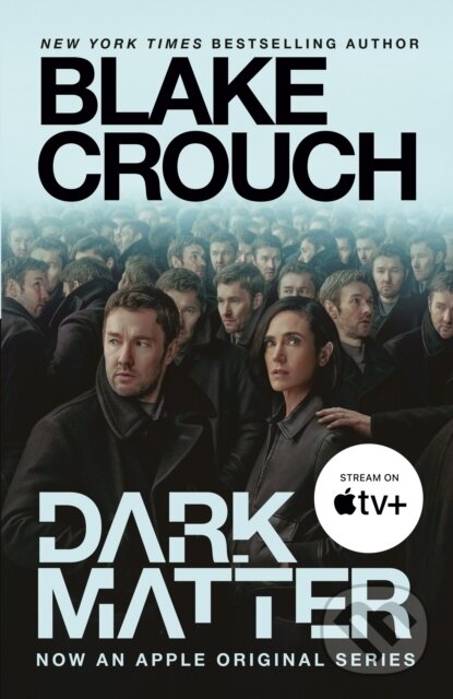 Kniha: Dark Matter (Movie Tie-In) (Blake Crouch). , 2024