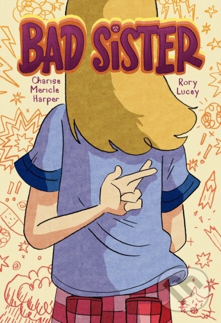 Levně Bad Sister - Charise Mericle Harper