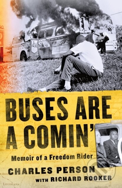 Levně Buses Are a Comin' (Memoir of a Freedom Rider) - Charles Person, Richard Rooker - kniha z kategorie Životopisy, reportáže a myšlienky
