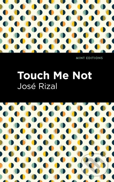 Kniha: Touch Me Not (Jose Rizal). , 2021