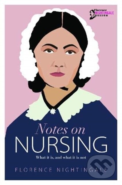 Kniha: Notes on Nursing (Florence Nightingale). , 2021