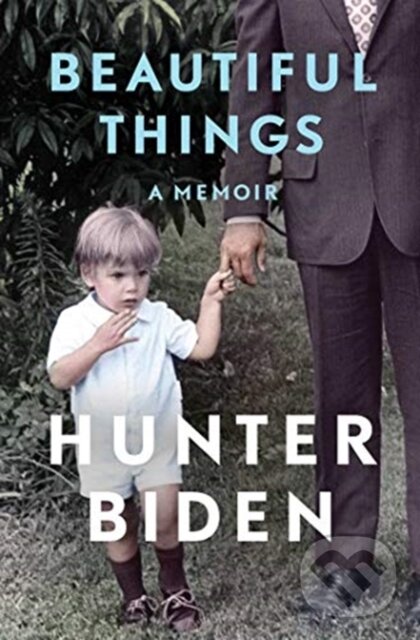 Levně Beautiful Things (A Memoir) - Hunter Biden - kniha z kategorie Autobiografie