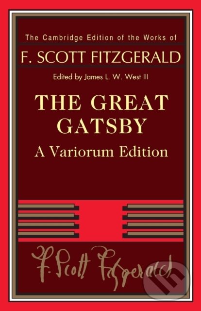 Kniha: The Great Gatsby – Variorum Edition (F. Scott Fitzgerald a James L. W. West III)