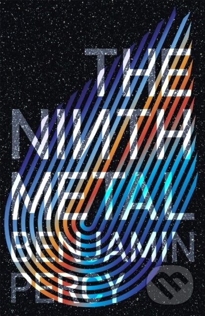 Levně The Ninth Metal (The Comet Cycle Book 1) - Benjamin Percy