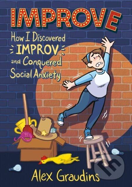 Levně Improve (How I Discovered Improv and Conquered Social Anxiety)