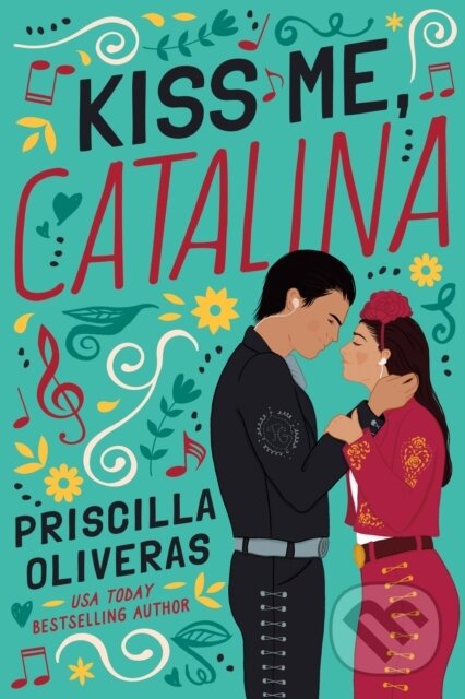 Kniha: Kiss Me, Catalina (Priscilla Oliveras). , 2022