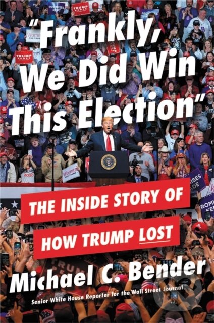 Levně Frankly, We Did Win This Election (The Inside Story of How Trump Lost) - kniha z kategorie Politológia a politika