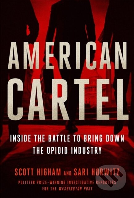 Levně American Cartel (Inside the Battle to Bring Down the Opioid Industry) - kniha z kategorie Medicína